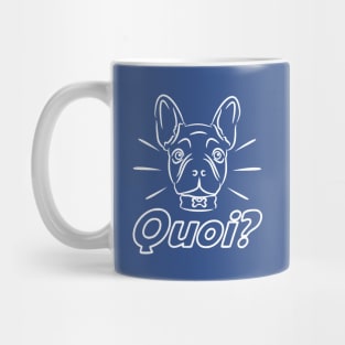 French Bulldog Funny - Quoi? Mug